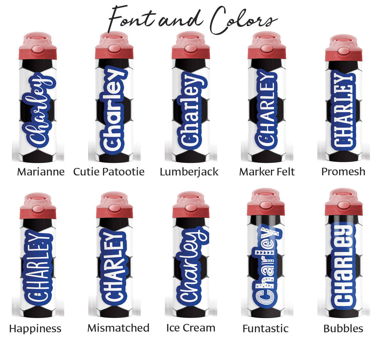 A promotional image displaying different font options for personalized water bottles. The image features ten water bottles with a soccer ball pattern, each customized with the name